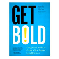 Get Bold: Using Social Media to Create a New Type of Social Business