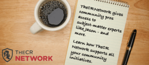 TheCR Network supports community pros.