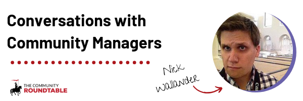 Podcast: Conversations with Community Managers – Nick Wallander