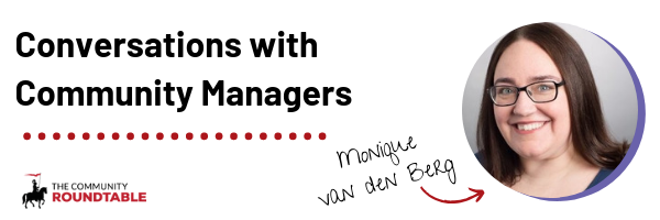 Conversations with Community Managers – Monique van den Berg