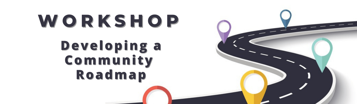 Developing a Community Roadmap