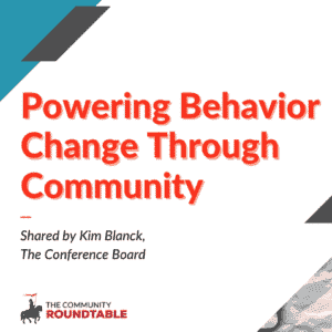 Powering Behavior Change Through Community