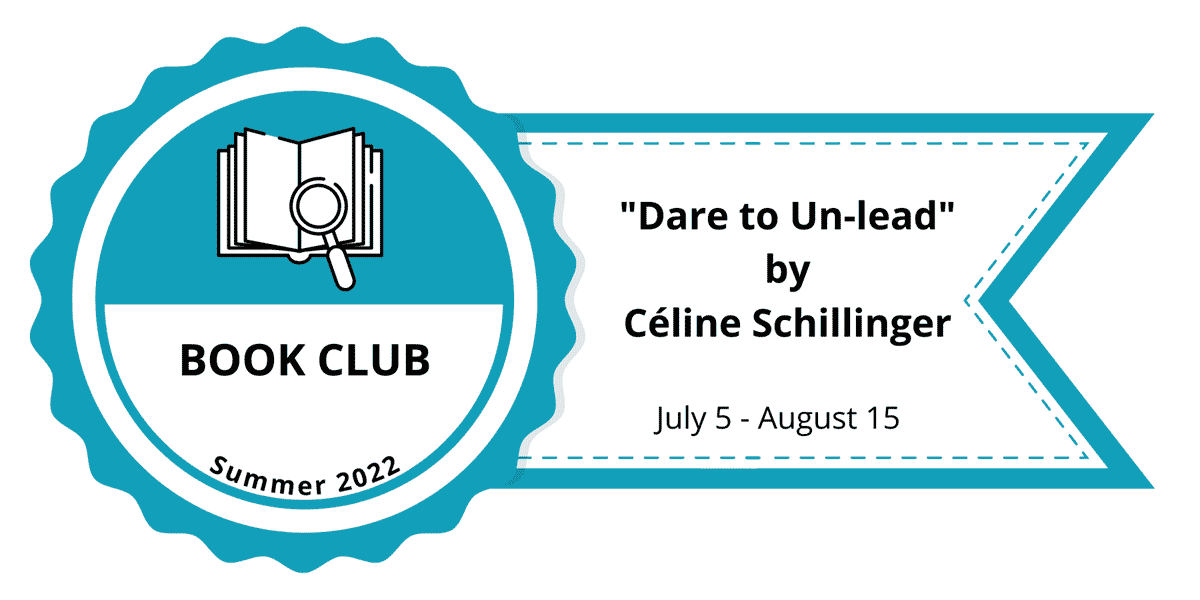 Book Club: "Dare to Un-lead by Celine Schillinger"