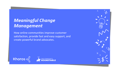 Communities Drive Meaningful Change Management