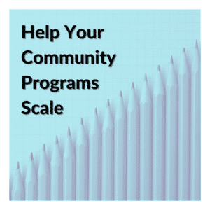 Help Community Programs Scale
