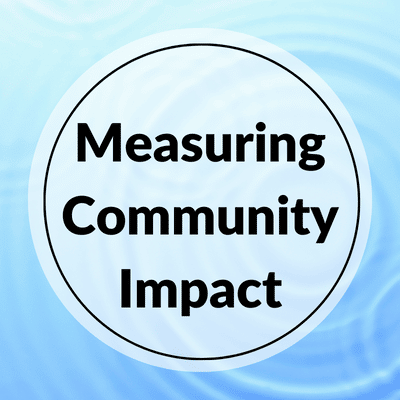 Your Community's Impact: How To Measure It