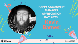 Community Manager Appreciation Day - Kevin Barnes