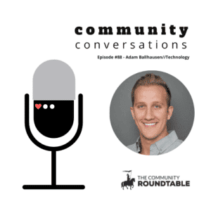 Community Conversations – Episode #88: Adam Ballhaussen on Technology Integration and Optimization
