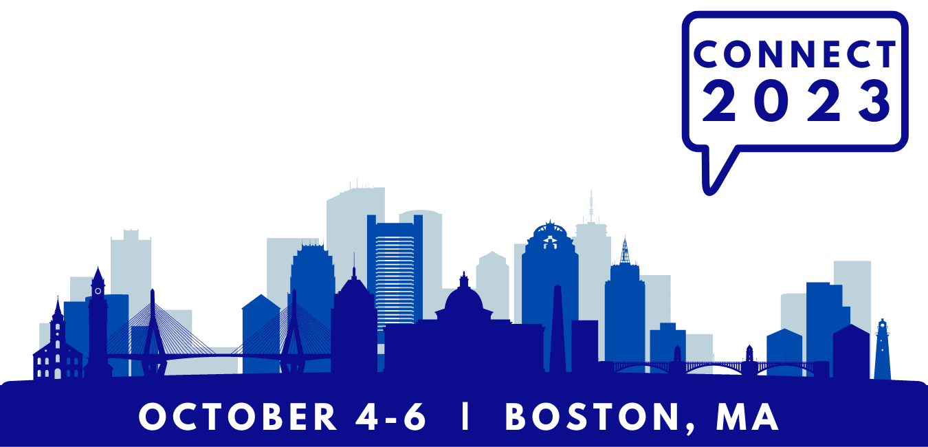 Connect 2023 - Boston, MA - October 4-6, 2023