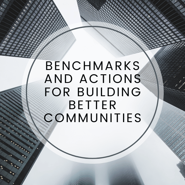 Benchmarks and actions for building better communities