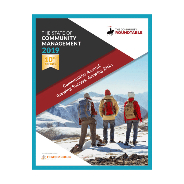 The State of Community Management 2019 - Communities Ascend: Growing Success, Growing Risks