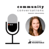 Community Conversations - Episode #91 - Catherine Hackney on Community Tools