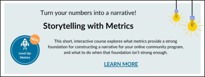 Storytelling with Metrics - A Quick Learn Course for Community Managers