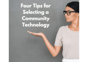 Four Tips for Selecting a Community Technology