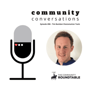 Community Conversations – Episode #86: Tim Bamber on Automation Tools